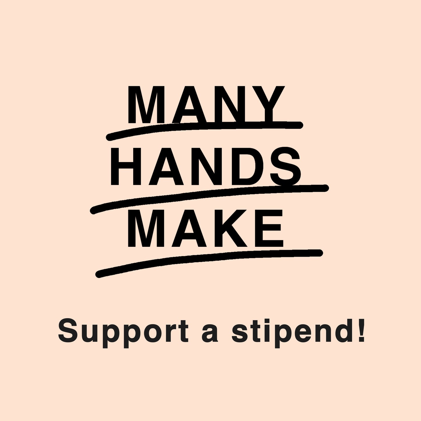 Many Hands Make Stipend