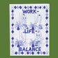 WORK LIFE BALANCE