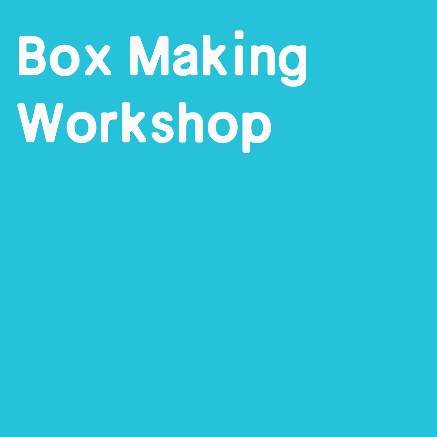 Box Making Workshop