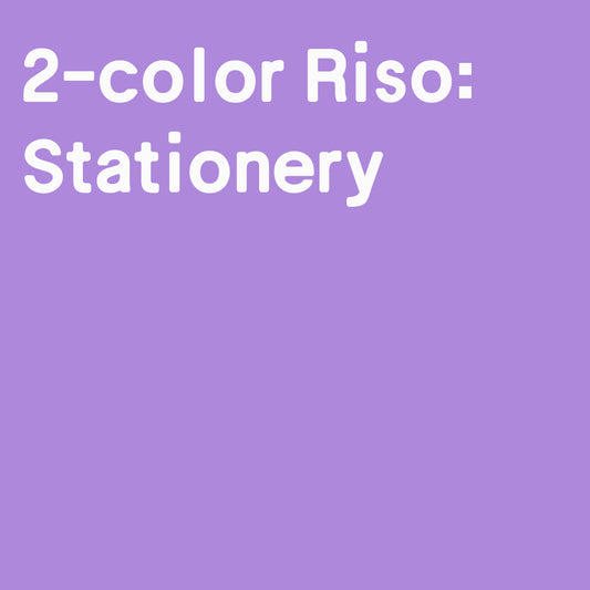 2-color Riso: Stationery