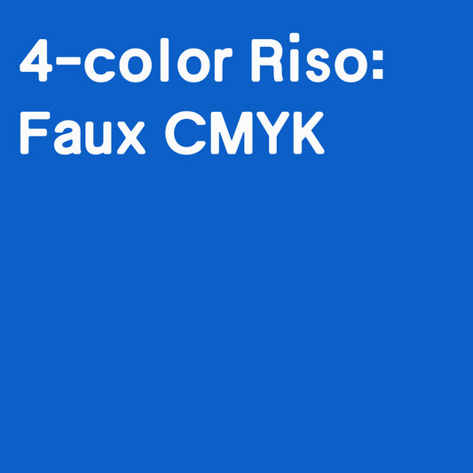 4-color Riso: Faux CMYK