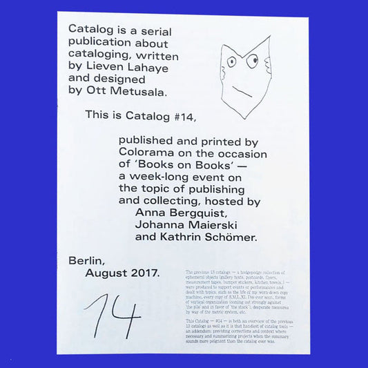 CATALOG IS A SERIAL PUBLIACTION ABOUT CATALOGING WRITTEN BY LIEVEN LAHAYE AND DESIGNED BY OTT METUSA